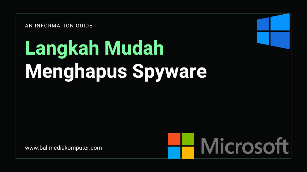 Langkah Mudah Menghapus Spyware